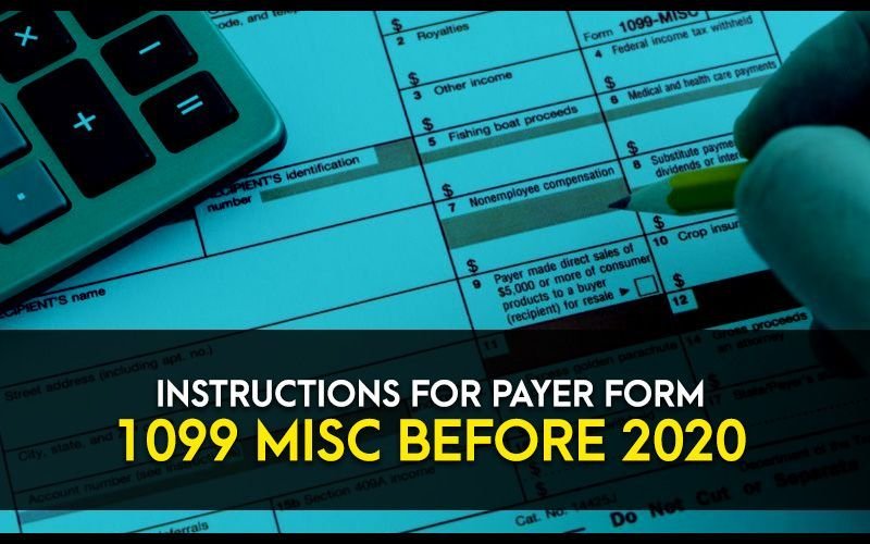 Instructions for Payer Form 1099 MISC before 2020